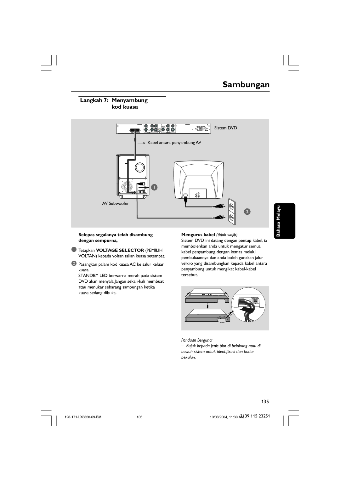 Philips LX8320SA user manual Langkah 7 Menyambung Kod kuasa, Selepas segalanya telah disambung dengan sempurna 