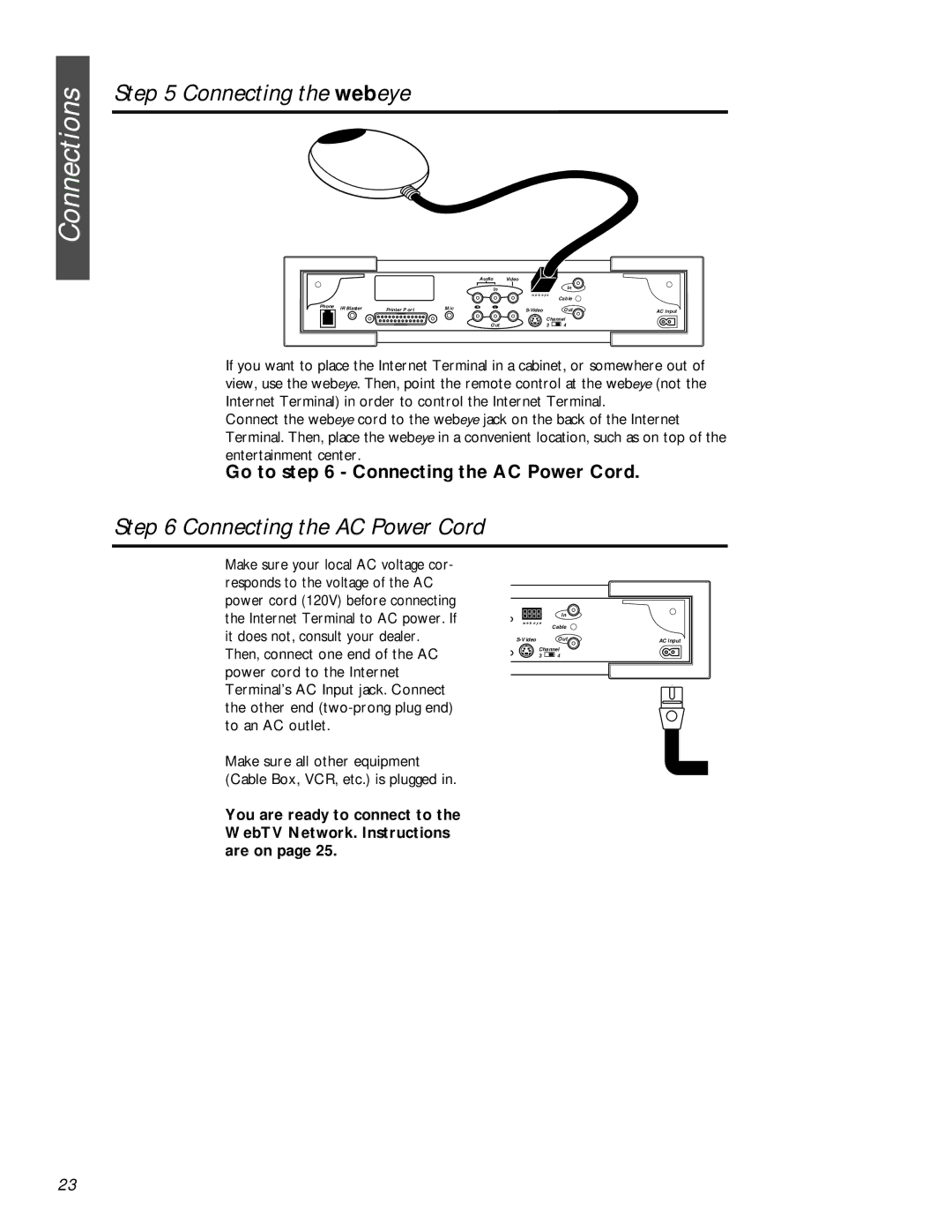 Philips MAT972KB QUG owner manual Connecting the webeye, Connecting the AC Power Cord, It does not, consult your dealer 