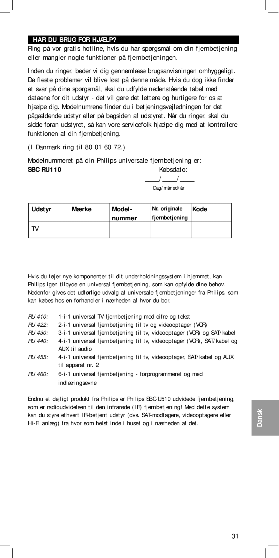 Philips MC-110 manual HAR DU Brug for HJÆLP?, Købsdato, Udstyr Mærke Model, Nr. originale 