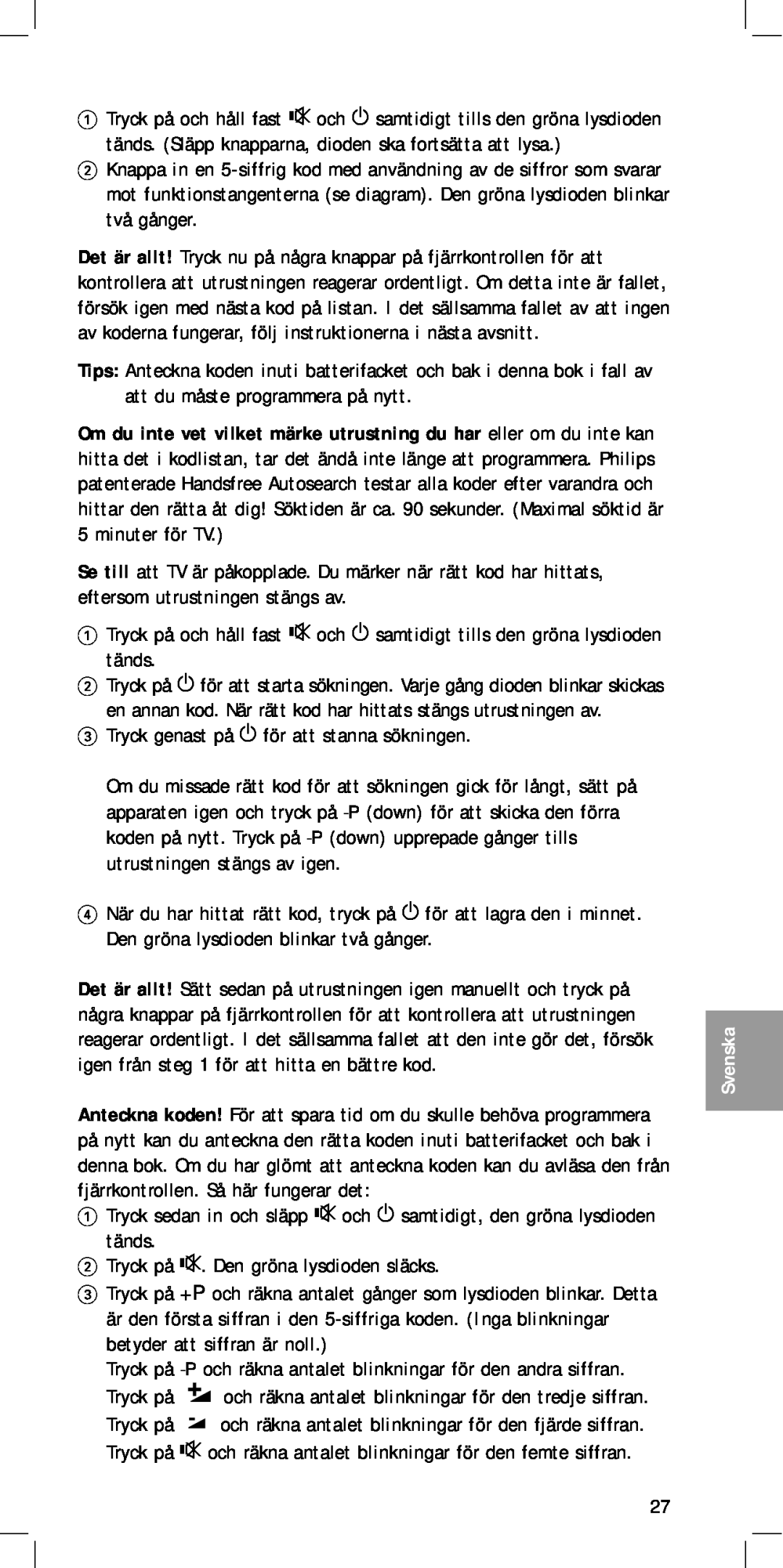 Philips MC-110 manual Tryck genast på y för att stanna sökningen, Svenska 