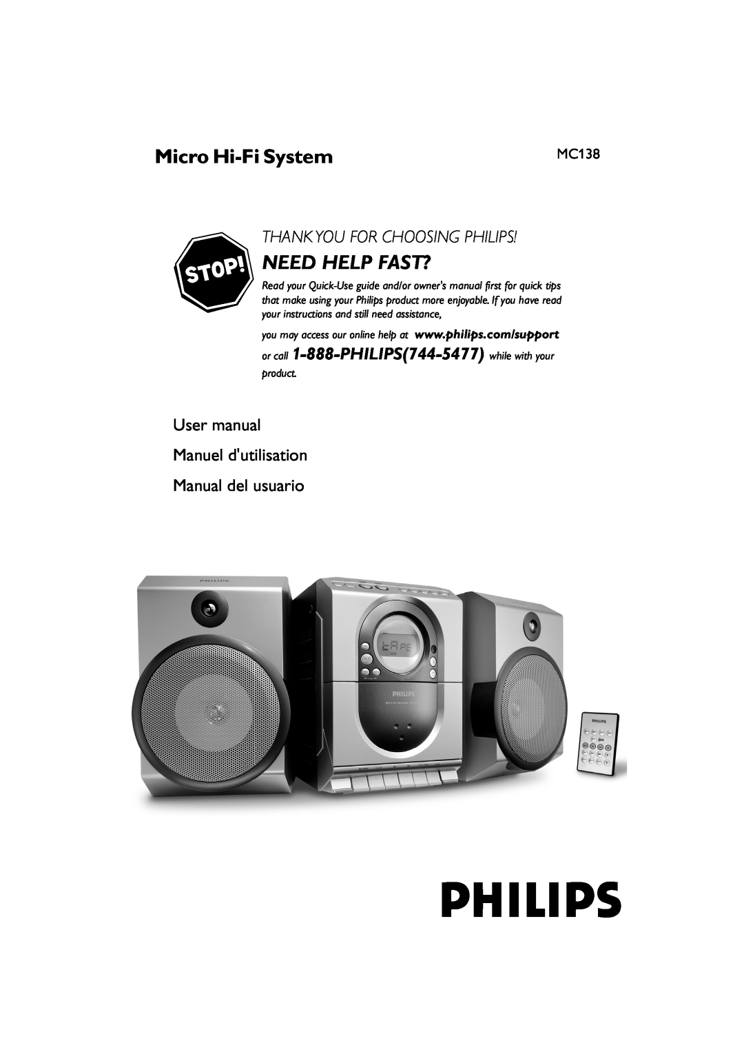 Philips MC138 owner manual Micro Hi-FiSystem, Need Help Fast?, or call 1-888-PHILIPS744-5477 while with your, product 
