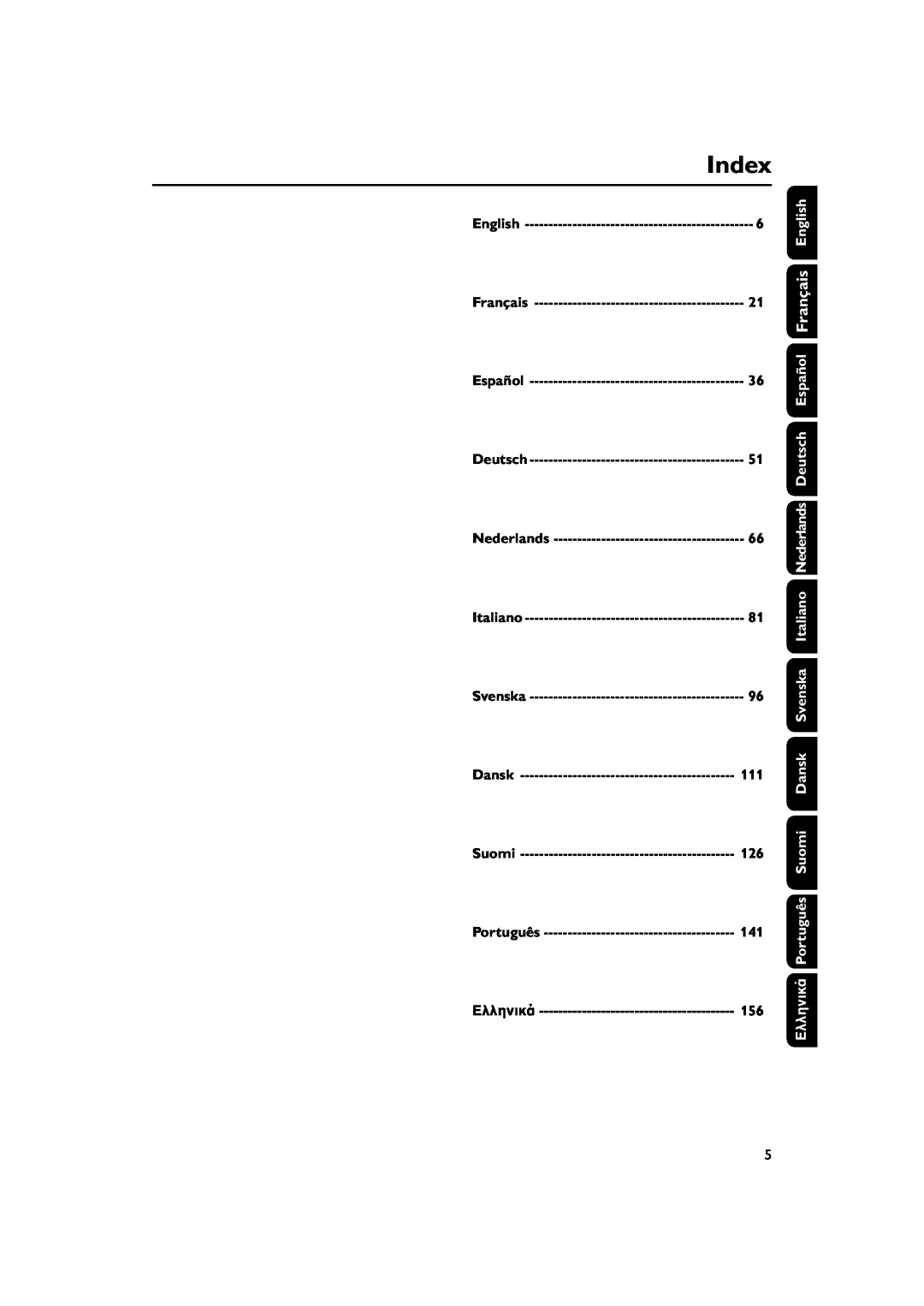 Philips MC150 manual Index, rançaisF, English, Español Deutsch Nederlands Italiano Svenska Dansk, Suomi Eλληνικά rPo tuguês 
