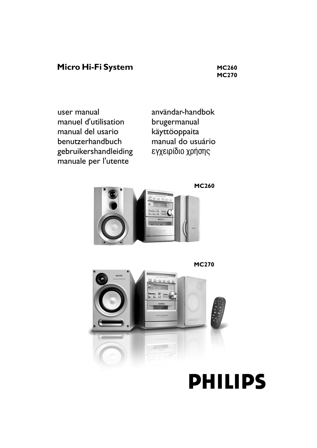 Philips user manual Micro Hi-FiSystem, MC260 MC270, manuel dutilisation, brugermanual, manual del usario, käyttöoppaita 