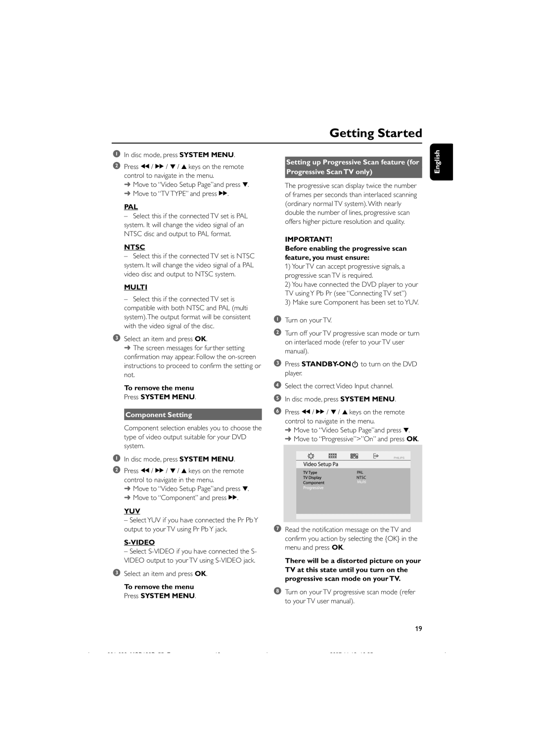 Philips MCD139B/55 user manual To remove the menu Press System Menu, Component Setting, Select an item and press OK 