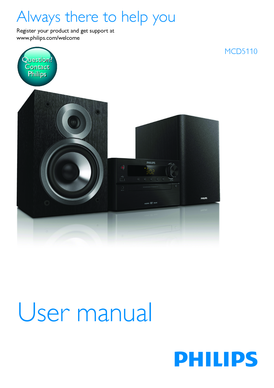 Philips MCD5110 user manual Always there to help you, Question? Contact Philips 