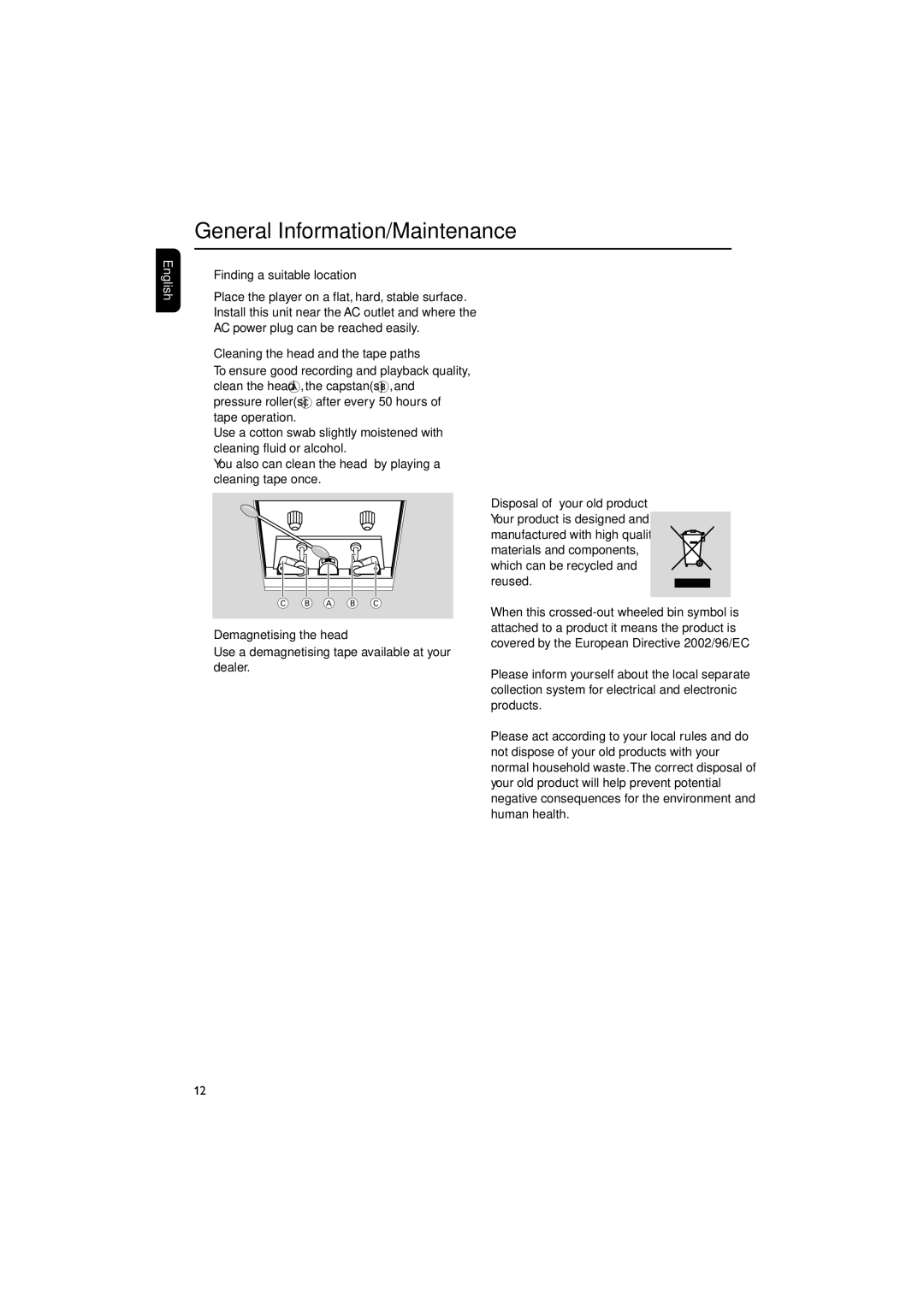 Philips MCD515/12 user manual Finding a suitable location, Cleaning the head and the tape paths, Demagnetising the head 