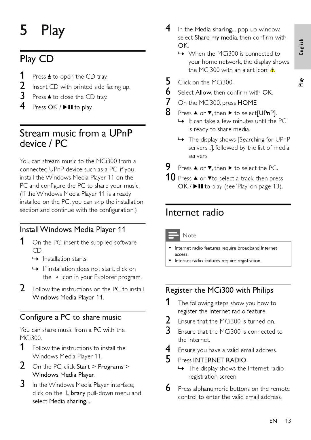 Philips MCI300/12, MCI300/05 user manual Play CD, Stream music from a UPnP device / PC, Internet radio 