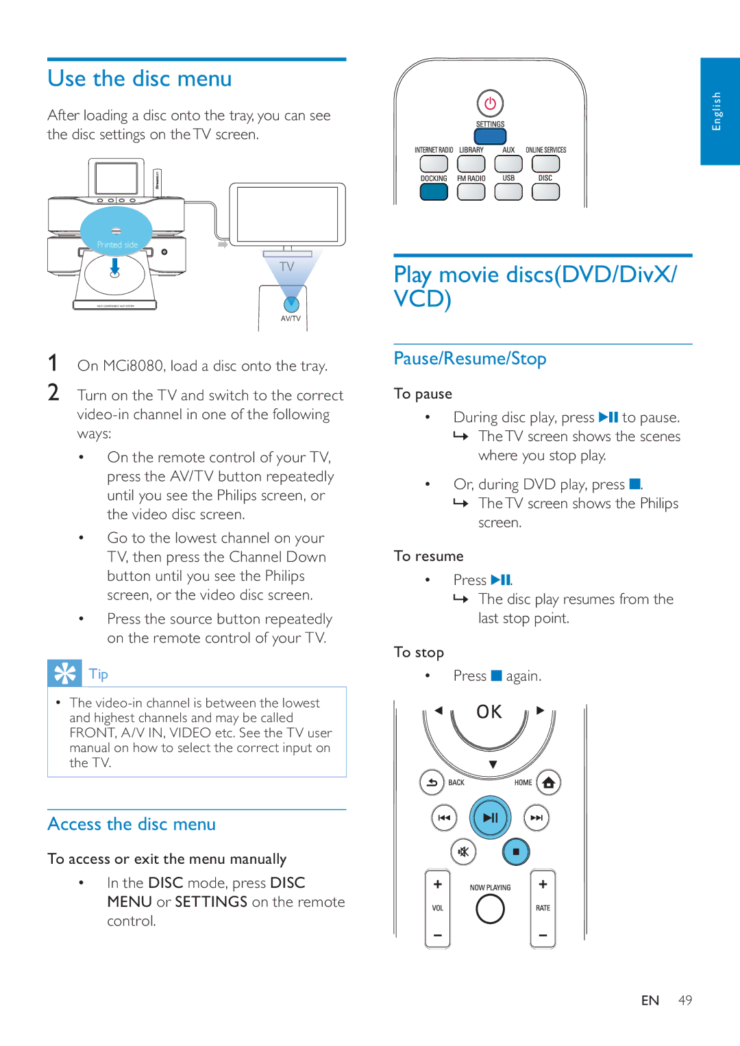 Philips MCI8080/12 user manual Use the disc menu, Play movie discsDVD/DivX/ VCD, Access the disc menu, Pause/Resume/Stop 