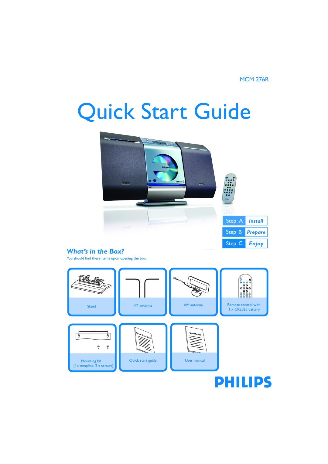Philips MCM 276R/37B quick start What’s in the Box?, Quick Start Guide, Step A Install Step B Prepare Step C Enjoy, Stand 