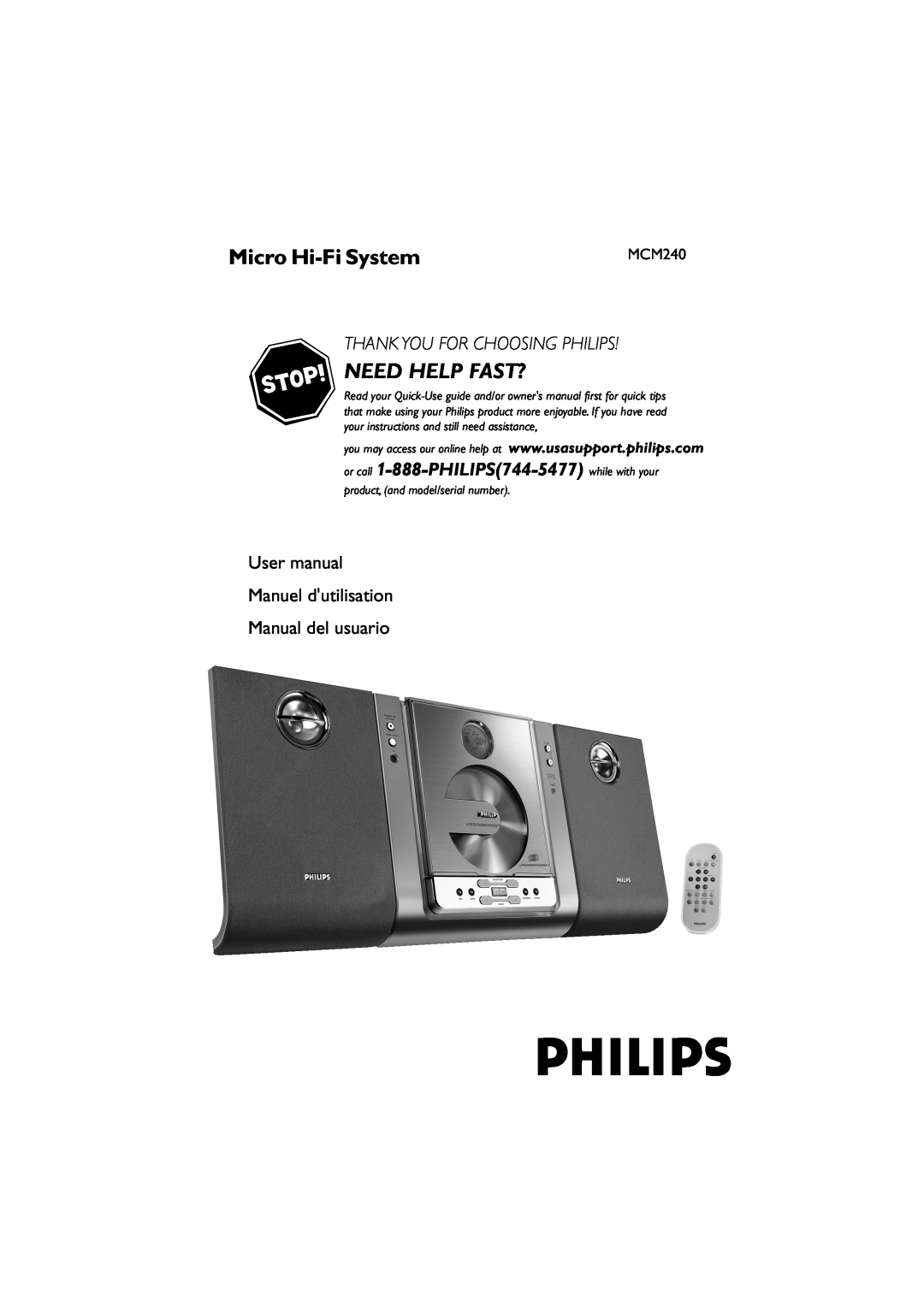 Philips MCM240 owner manual Micro Hi-FiSystem, Need Help Fast?, or call 1-888-PHILIPS744-5477 while with your 