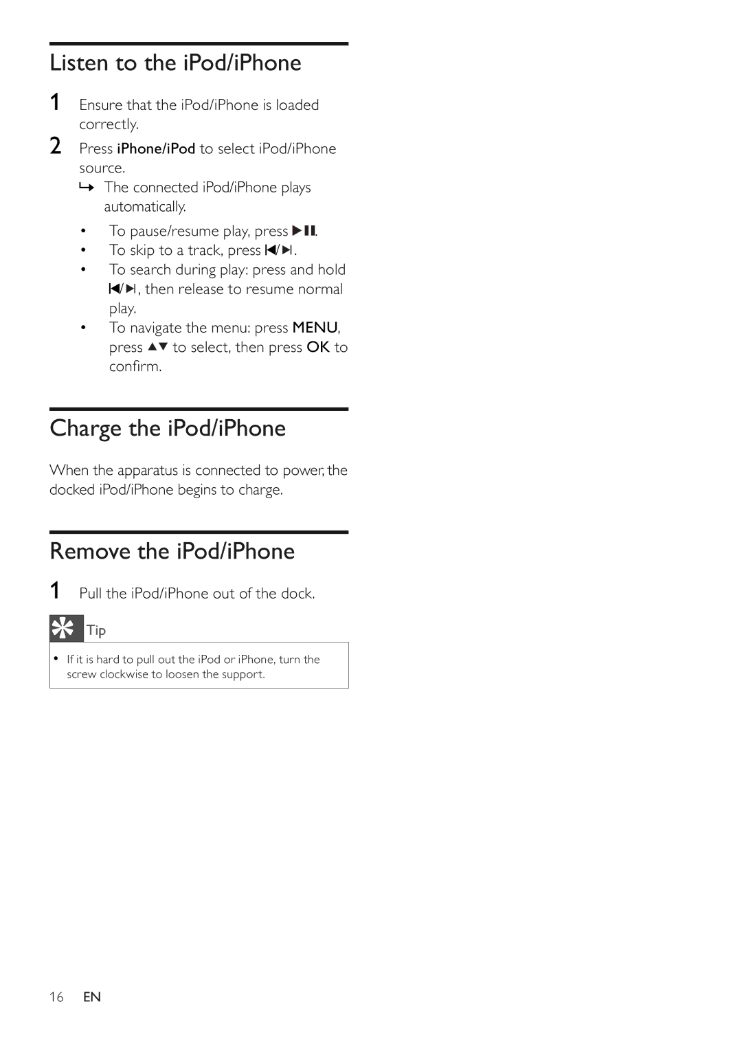 Philips MCM280D/12 user manual Listen to the iPod/iPhone, Charge the iPod/iPhone, Remove the iPod/iPhone 