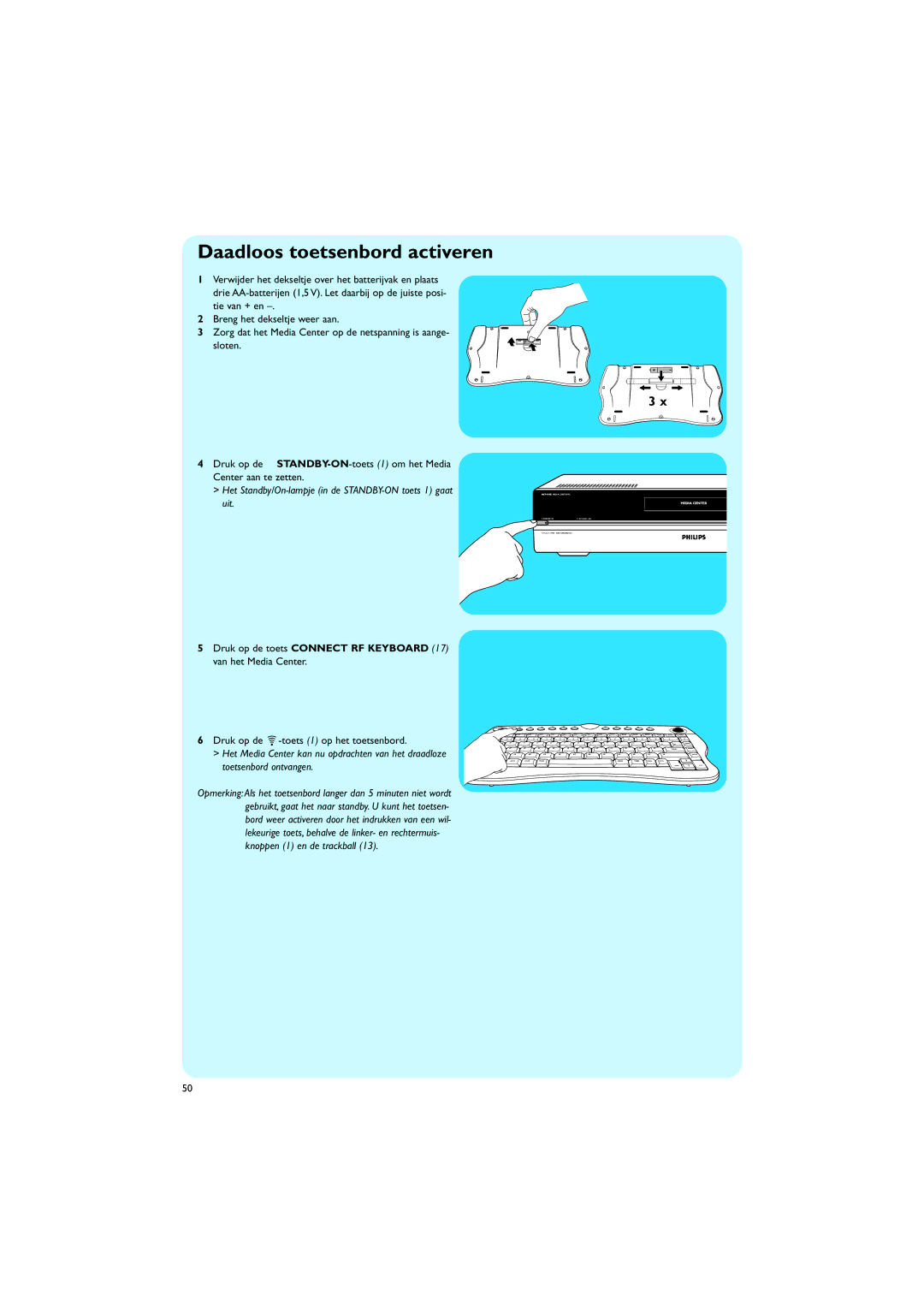 Philips MCP9350I/22 manual Daadloos toetsenbord activeren, Het Standby/On-lampje in de STANDBY-ON toets 1 gaat uit 