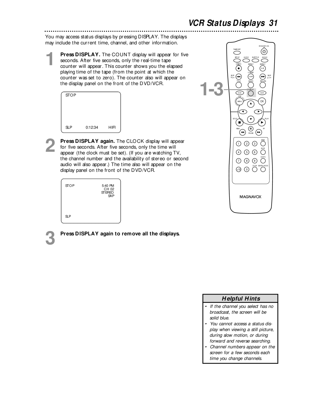 Philips MDV530VR VCR Status Displays, Press Display again to remove all the displays, Channel numbers appear on 