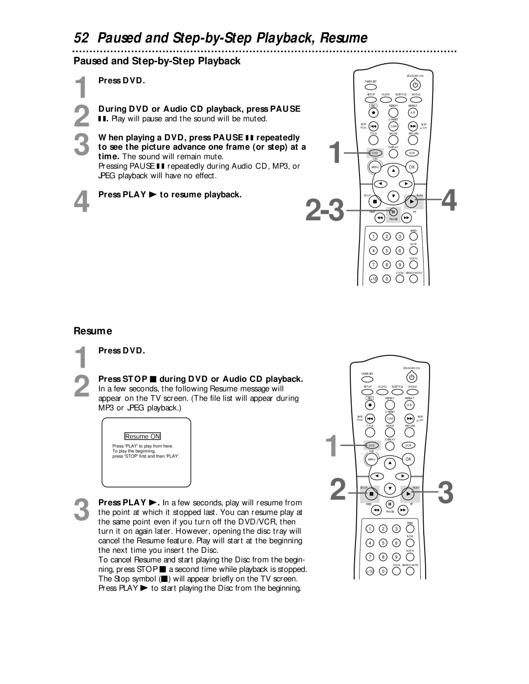 Philips MDV530VR Paused and Step-by-Step Playback, Resume, Press DVD, Press Stop C during DVD or Audio CD playback 