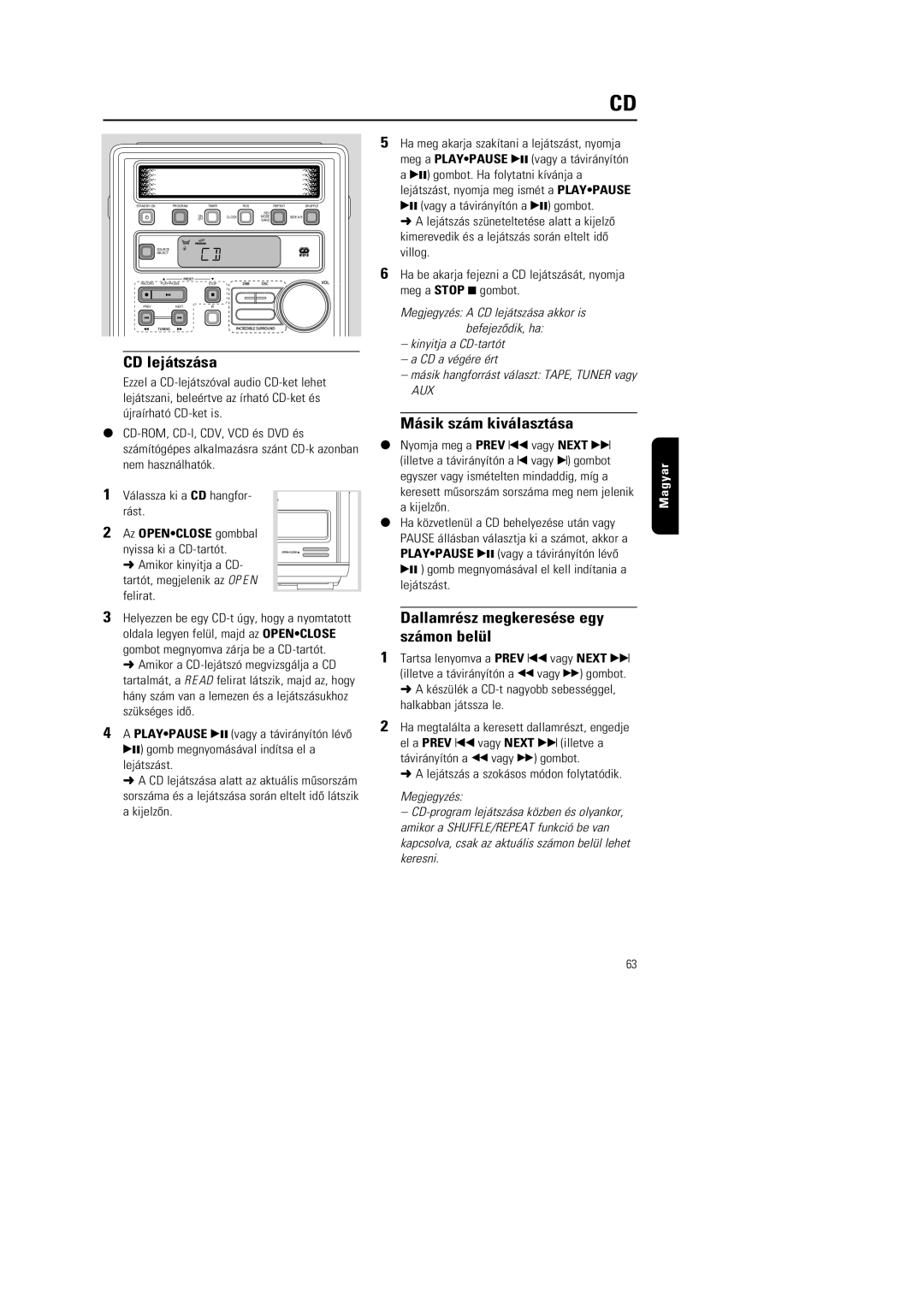 Philips MG222, MG220 CD lejátszása, Másik szám kiválasztása, Dallamrész megkeresése egy számon belül, Az Openclose gombbal 