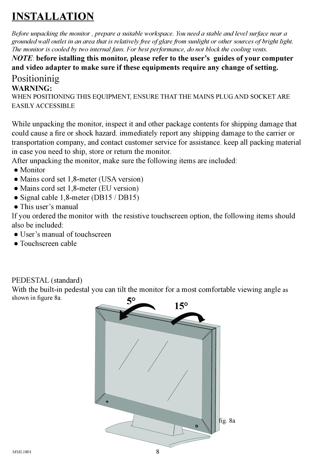 Philips MML1801 user manual Installation, Positioninig 