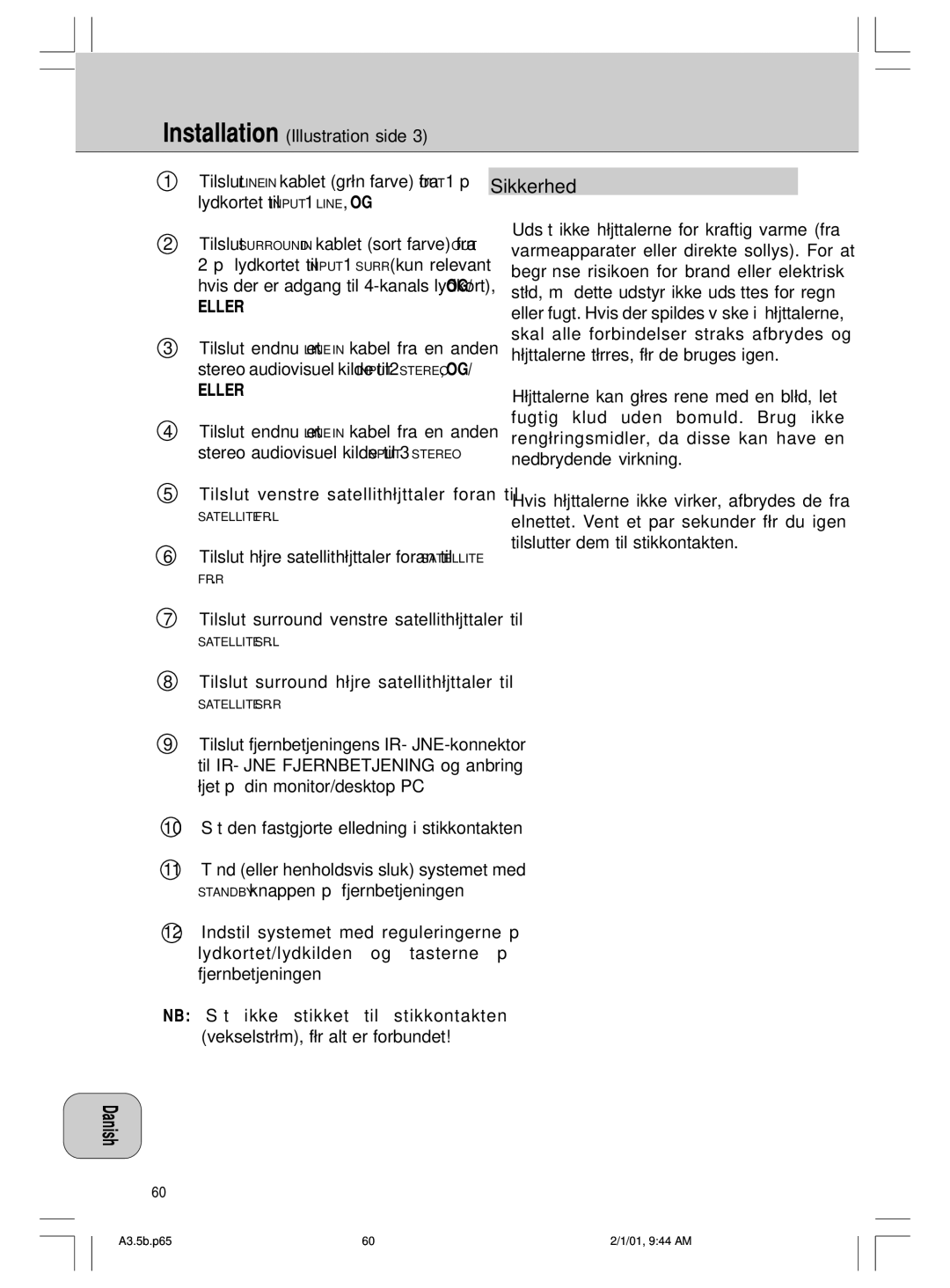 Philips MMS 305 manual Sikkerhed, Installation Illustration side, Eller, Tilslut venstre satellithøjttaler foran til 