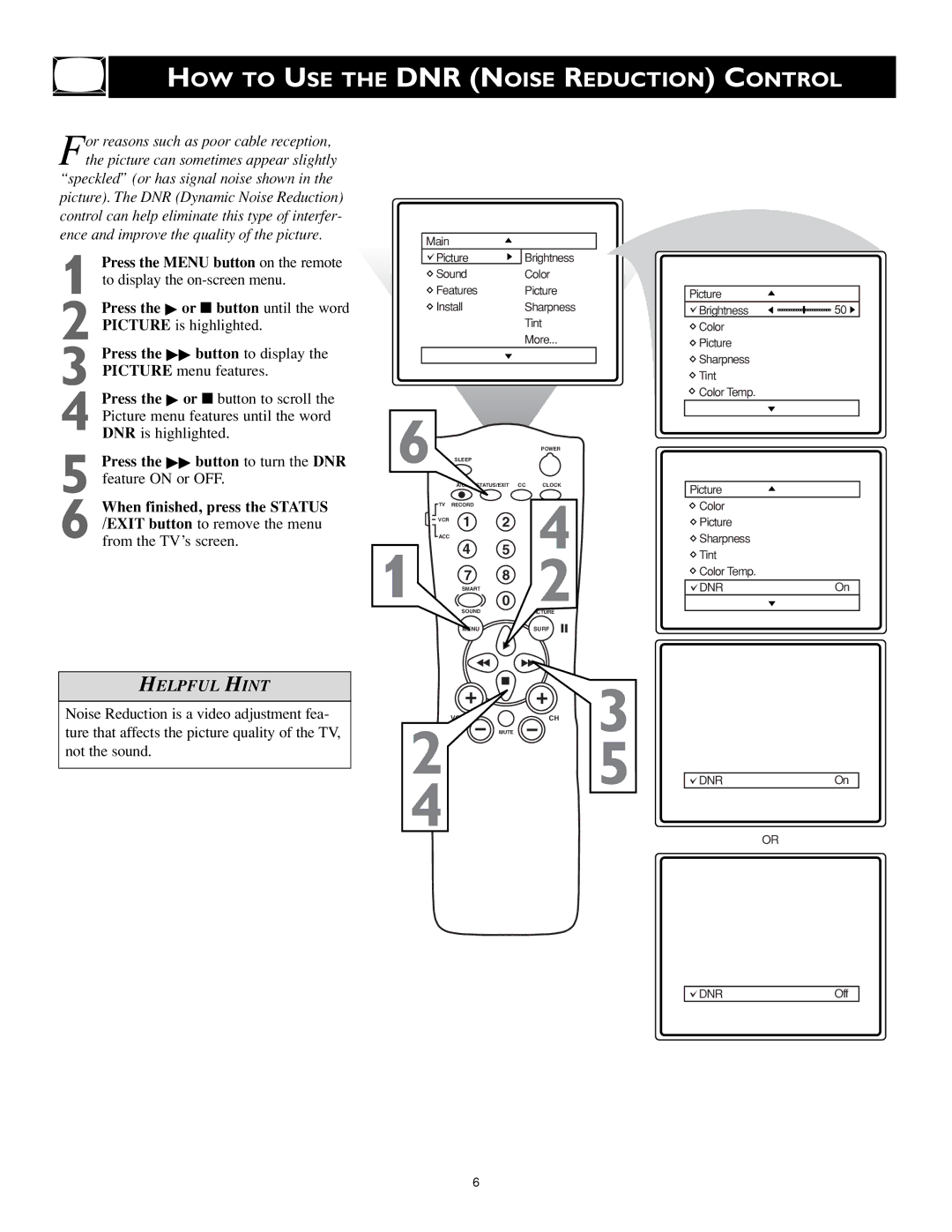 Philips MS3652S, MS3252S owner manual HOW to USE the DNR Noise Reduction Control, Press the Menu button on the remote 