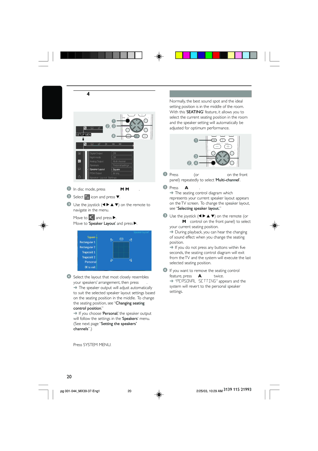 Philips MX3900D, MX3950D Lish, To remove the menu, Press System Menu, Changing seating control position, Press Seating 