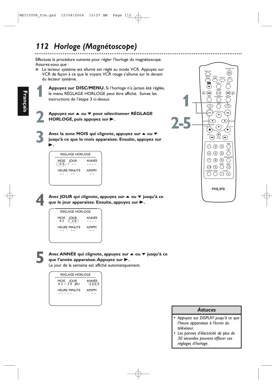 Philips MX5100VR Horloge Magnétoscope, Instructions de l’étape 3 ci-dessus, Que le jour apparaisse. Ensuite, appuyez sur B 