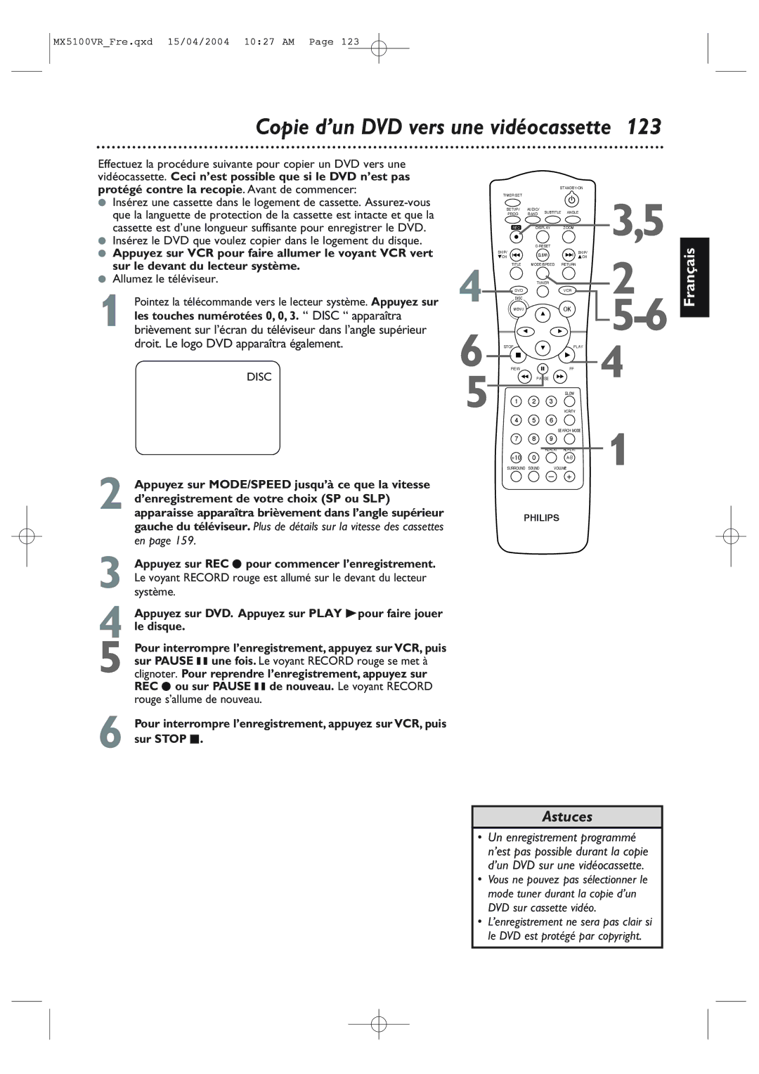 Philips MX5100VR/37B Protégé contre la recopie. Avant de commencer, Appuyez sur VCR pour faire allumer le voyant VCR vert 