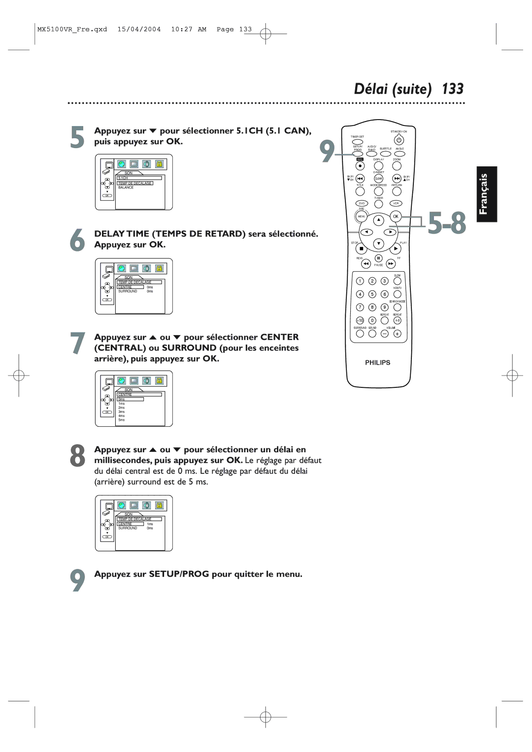 Philips MX5100VR/37B owner manual Délai suite, Appuyez sur p pour sélectionner 5.1CH 5.1 can, Puis appuyez sur OK 