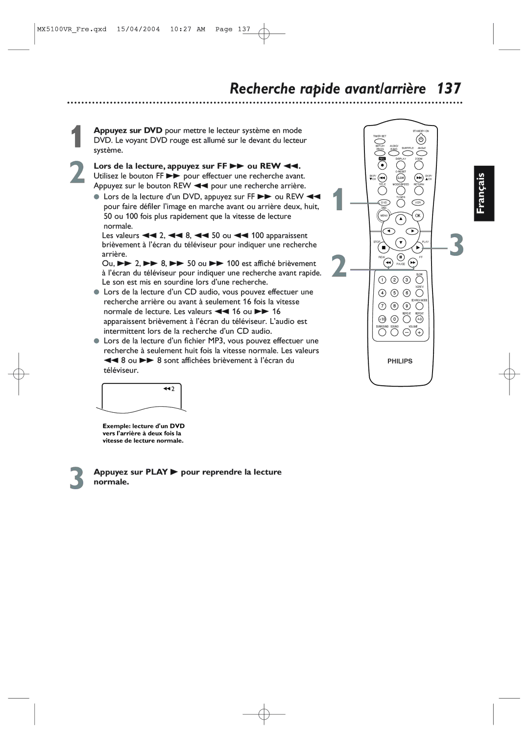 Philips MX5100VR/37B owner manual Recherche rapide avant/arrière, Appuyez sur Play B pour reprendre la lecture normale 