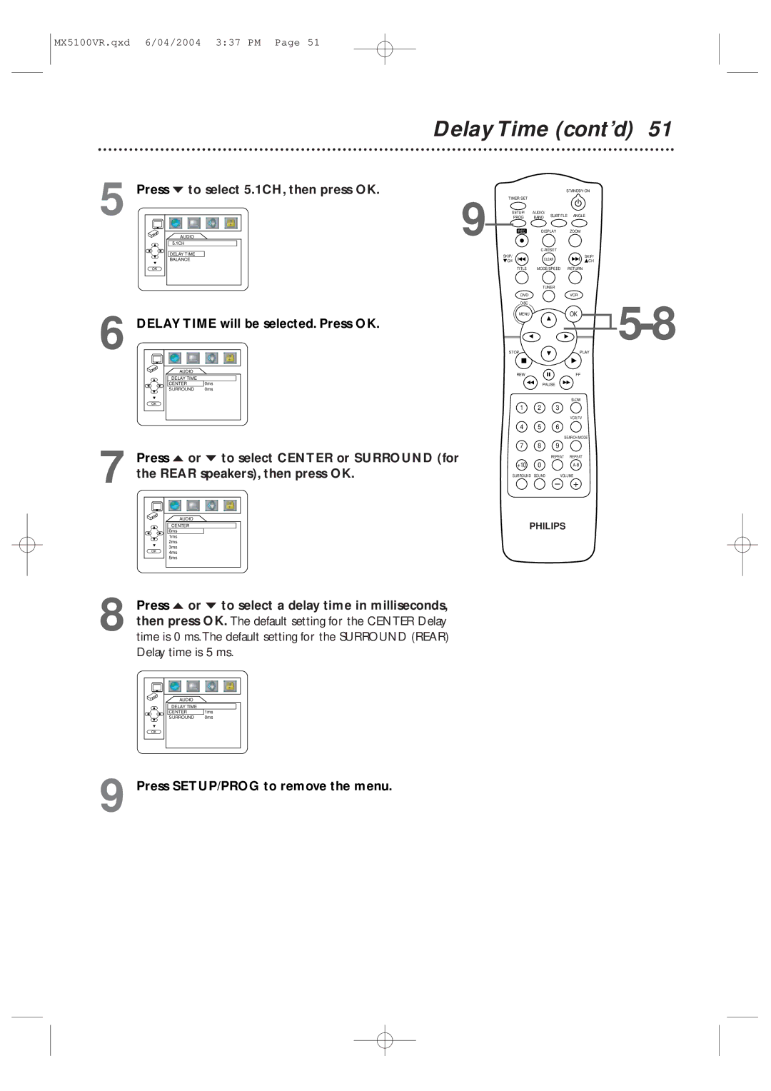 Philips MX5100VR/37B Delay Time cont’d, Press p to select 5.1CH, then press OK, Delay Time will be selected. Press OK 