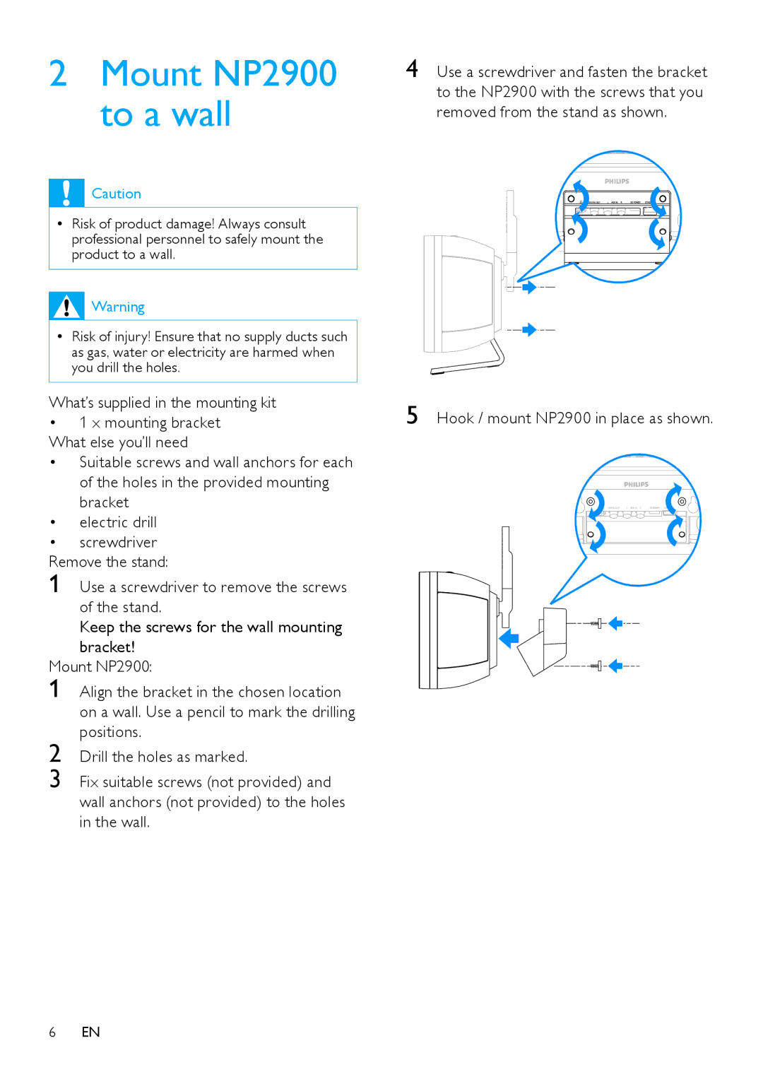 Philips user manual What’s supplied in the mounting kit, Hook / mount NP2900 in place as shown 