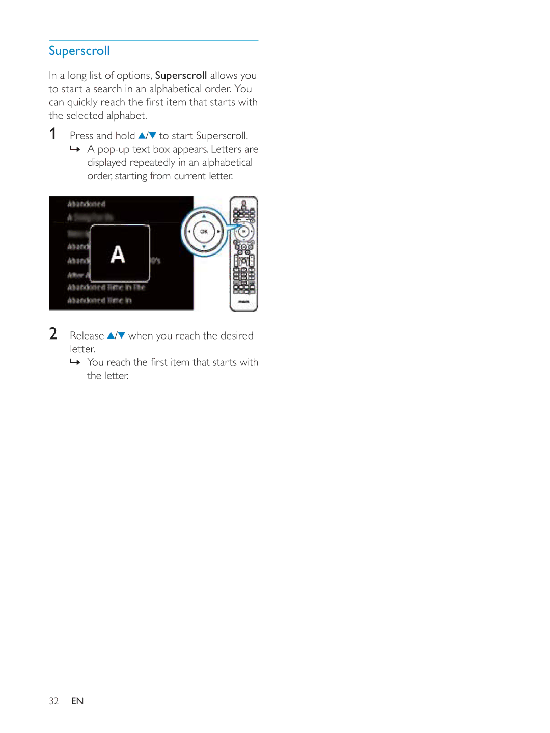 Philips NP3700/12 Selected alphabet Press and hold / to start Superscroll, Release / when you reach the desired Letter 