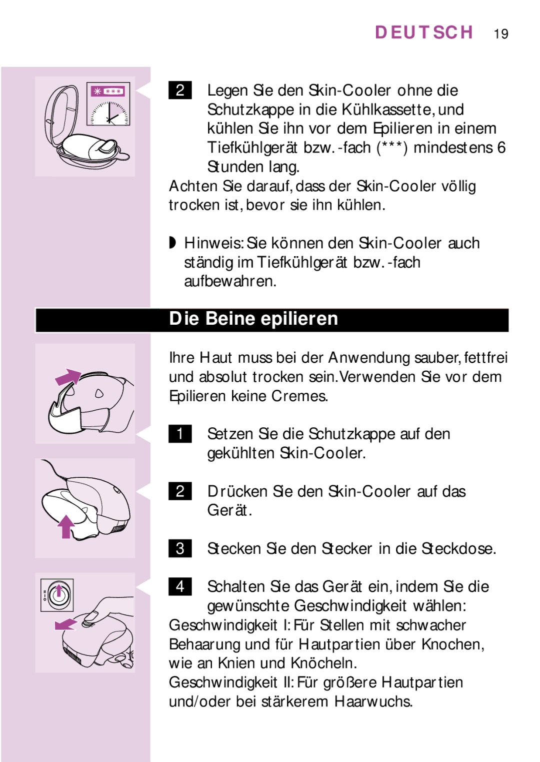 Philips HP6435, PB3, HP6475, HP6479, HP6436, HP6437 manual Die Beine epilieren, Gekühlten Skin-Cooler, Gerät 