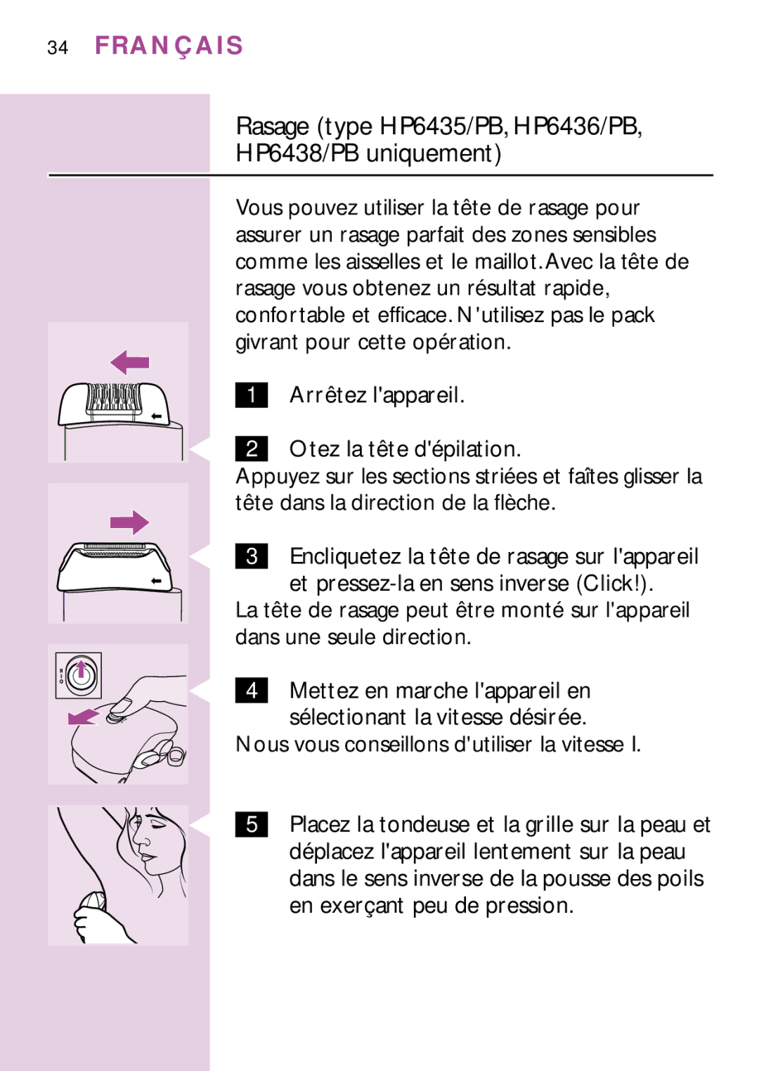 Philips HP6479, PB3 manual Rasage type HP6435/PB, HP6436/PB HP6438/PB uniquement, Arrêtez lappareil Otez la tête dépilation 