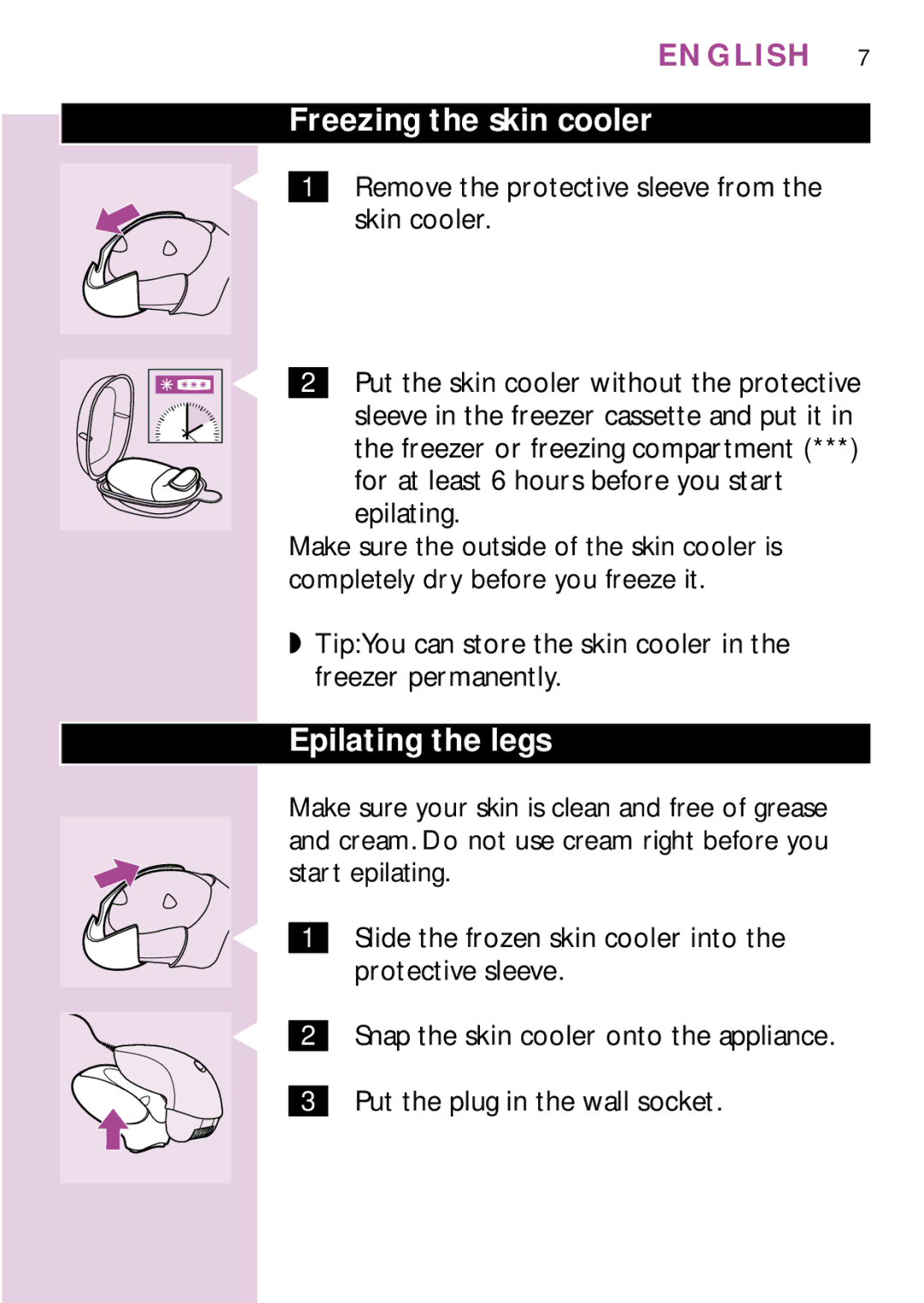 Philips HP6436 Freezing the skin cooler, Epilating the legs, TipYou can store the skin cooler in the freezer permanently 