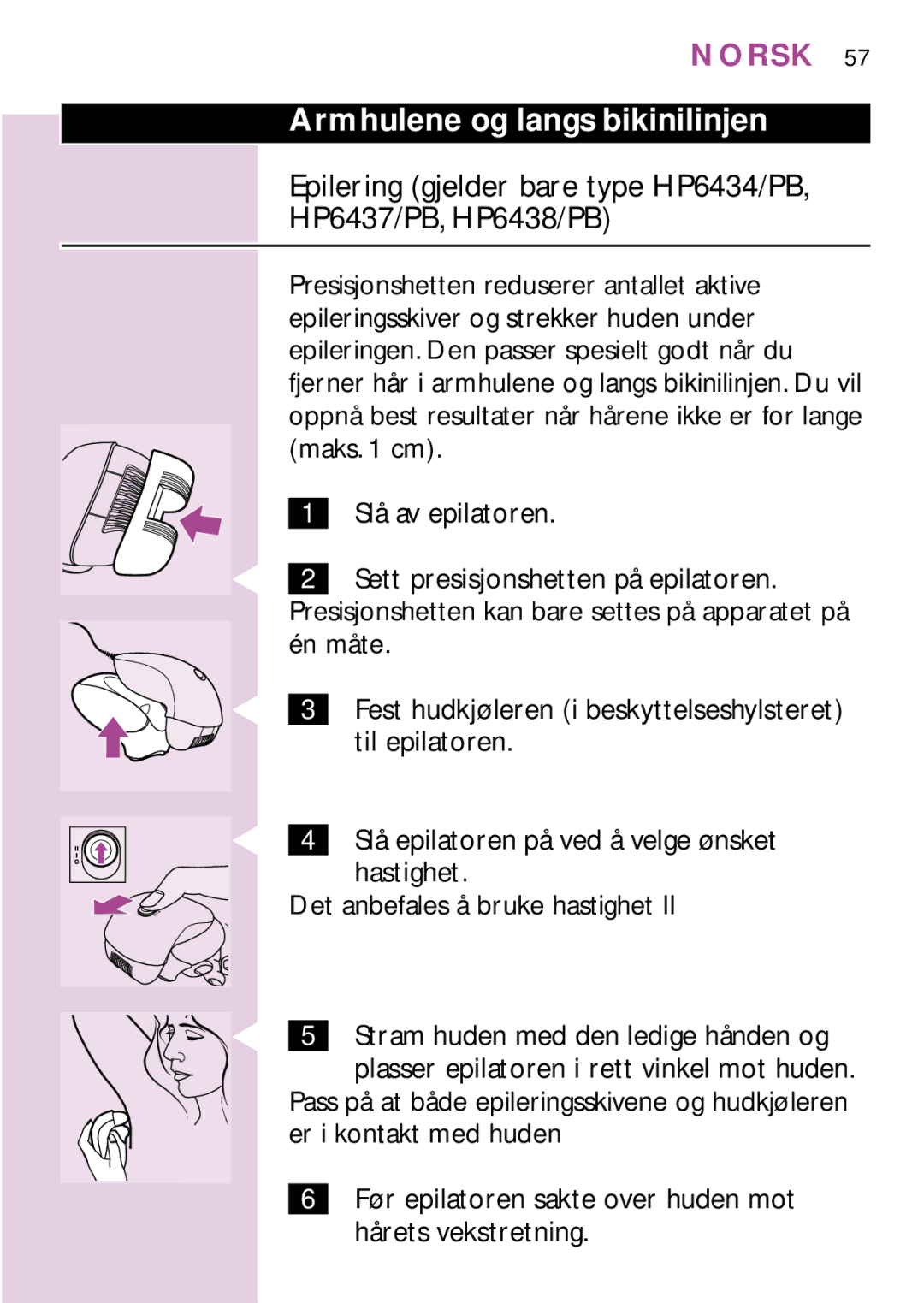 Philips HP6437, PB3, HP6475, HP6435, HP6479, HP6436 manual Armhulene og langs bikinilinjen 