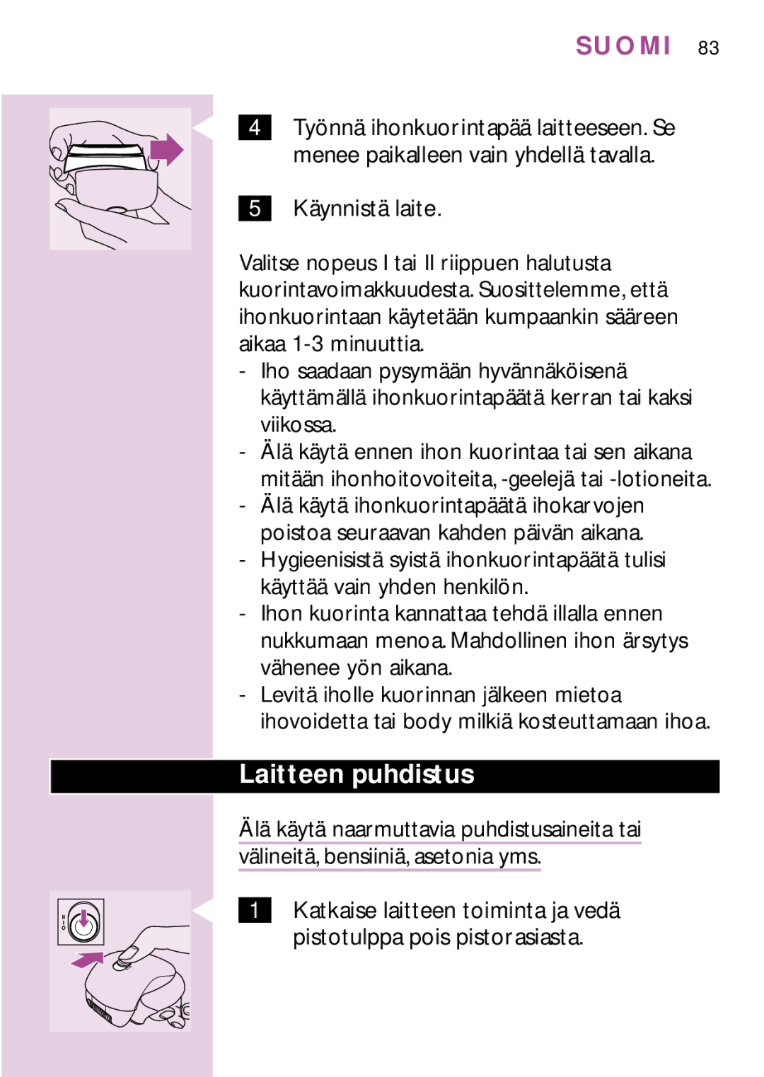 Philips HP6479, PB3, HP6475, HP6435, HP6436, HP6437 manual Laitteen puhdistus, Käynnistä laite 