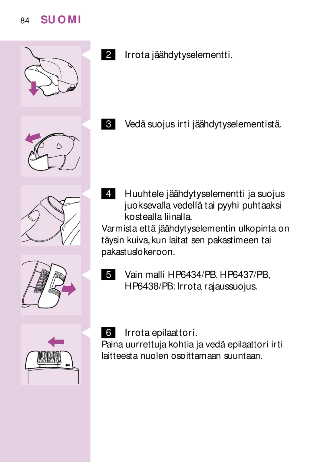 Philips HP6436, PB3, HP6475, HP6435, HP6479, HP6437 manual Irrota epilaattori 