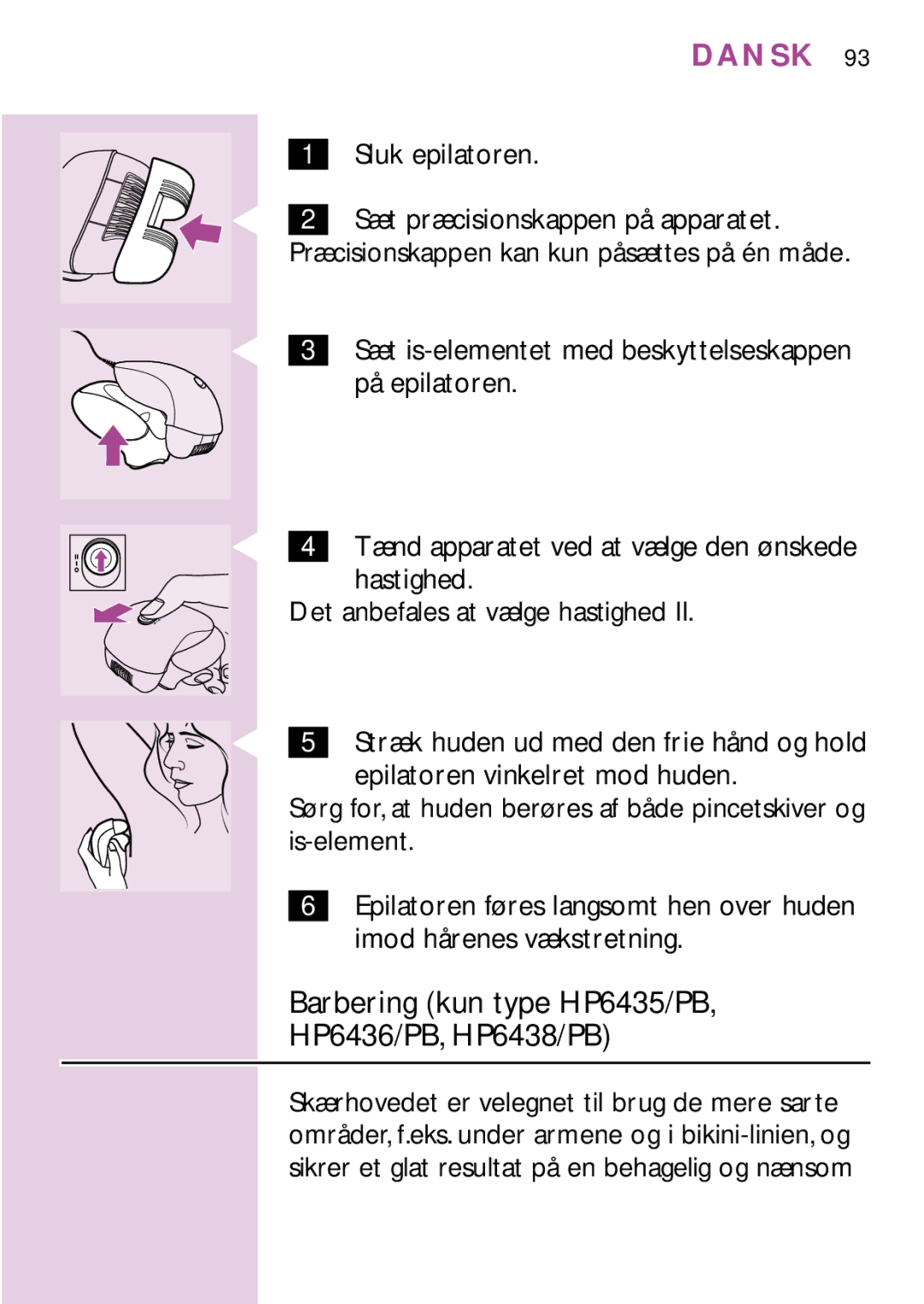 Philips PB3, HP6475, HP6479, HP6437 manual Barbering kun type HP6435/PB HP6436/PB, HP6438/PB, Sluk epilatoren 