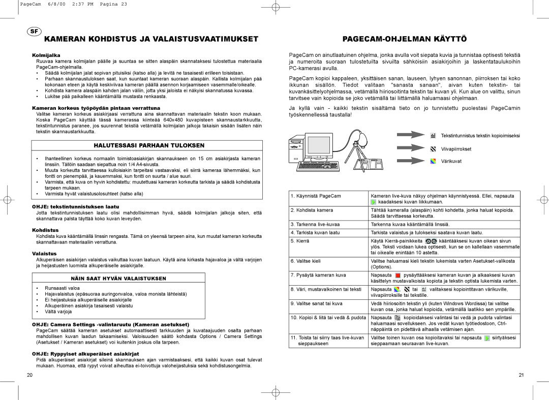 Philips PCVC690K manual Kameran Kohdistus JA Valaistusvaatimukset, PAGECAM-OHJELMAN Käyttö, Halutessasi Parhaan Tuloksen 