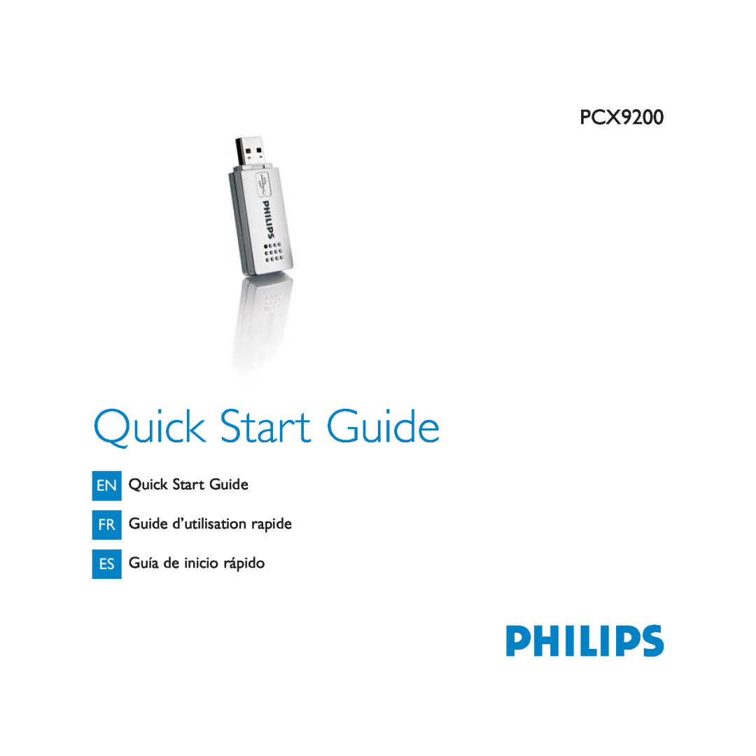 Philips PCX9200 quick start EN Quick Start Guide, FR Guide d’utilisation rapide, ES Guía de inicio rápido 