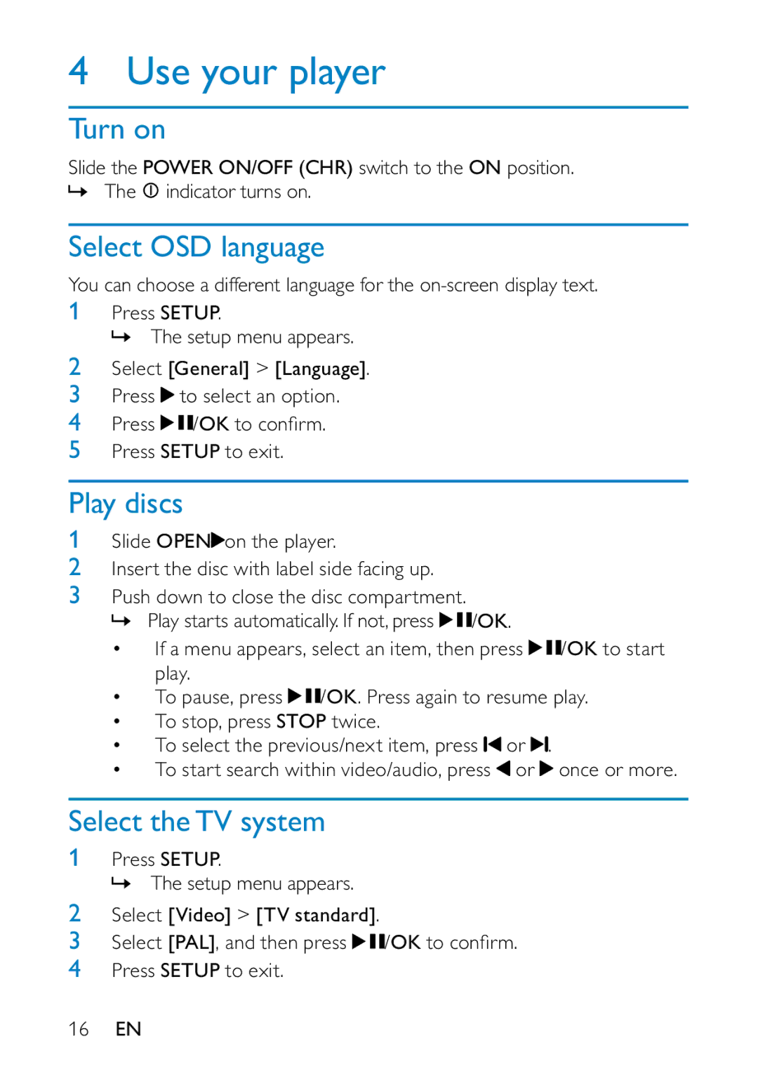 Philips PD709/05 user manual Use your player, Turn on, Select OSD language, Play discs, Select the TV system 