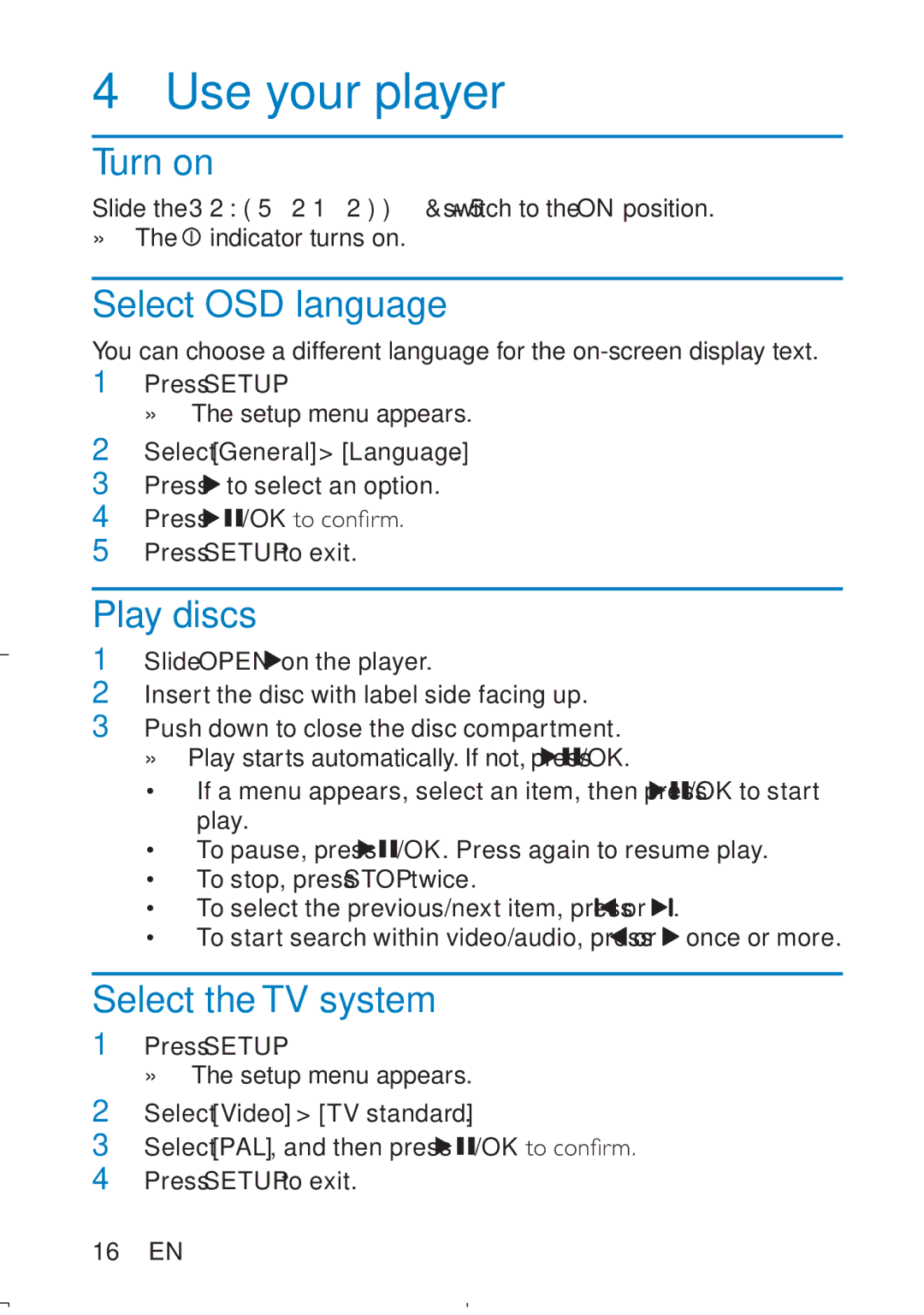 Philips PD709/12 user manual Use your player, Turn on, Select OSD language, Play discs, Select theTV system 