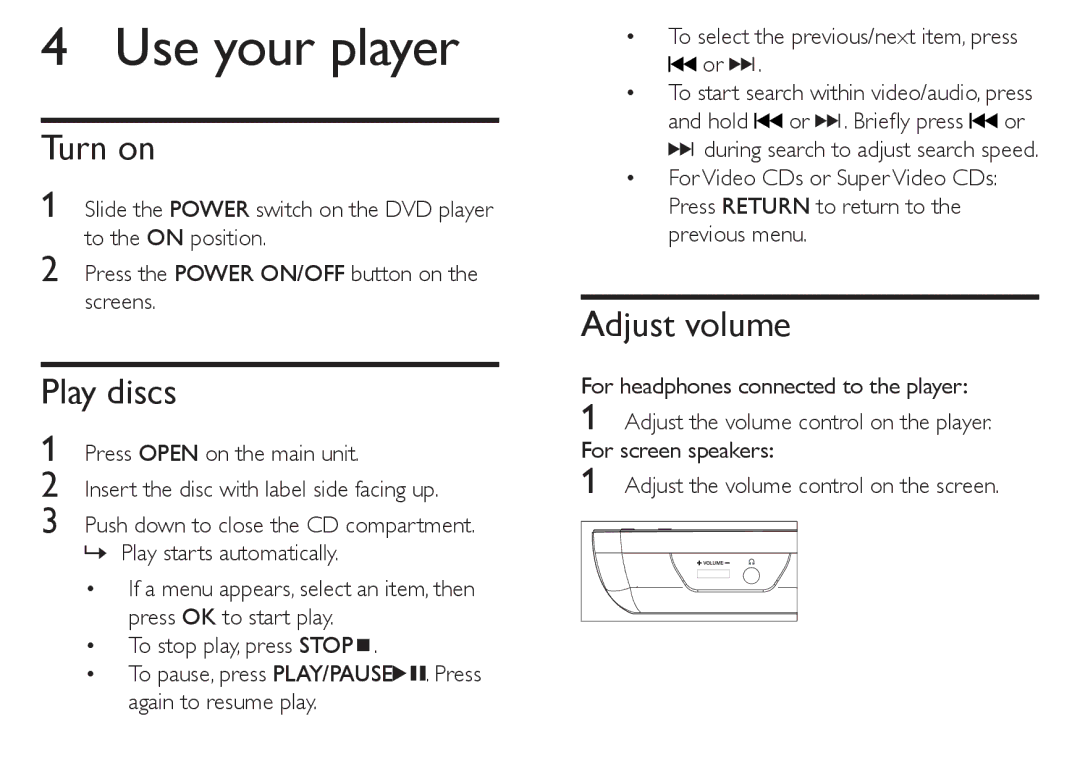 Philips PET712/05, PET712/12 manual Use your player, Turn on, Play discs, Adjust volume 