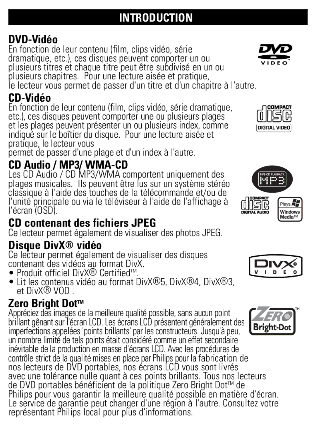 Philips PET821 PET825 DVD-Vidéo, CD-Vidéo, CD Audio / MP3/ WMA-CD, CD contenant des fichiers Jpeg, Disque DivX vidéo 