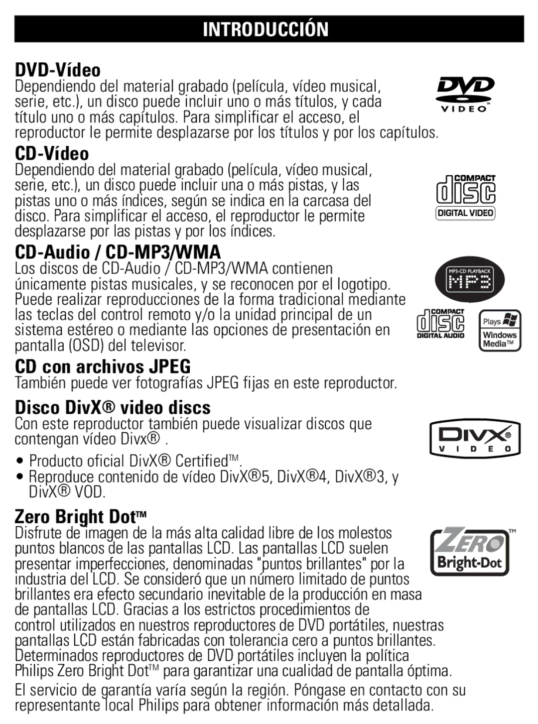 Philips PET821 PET825 user manual DVD-Vídeo, CD-Vídeo, CD-Audio / CD-MP3/WMA, CD con archivos Jpeg, Disco DivX video discs 