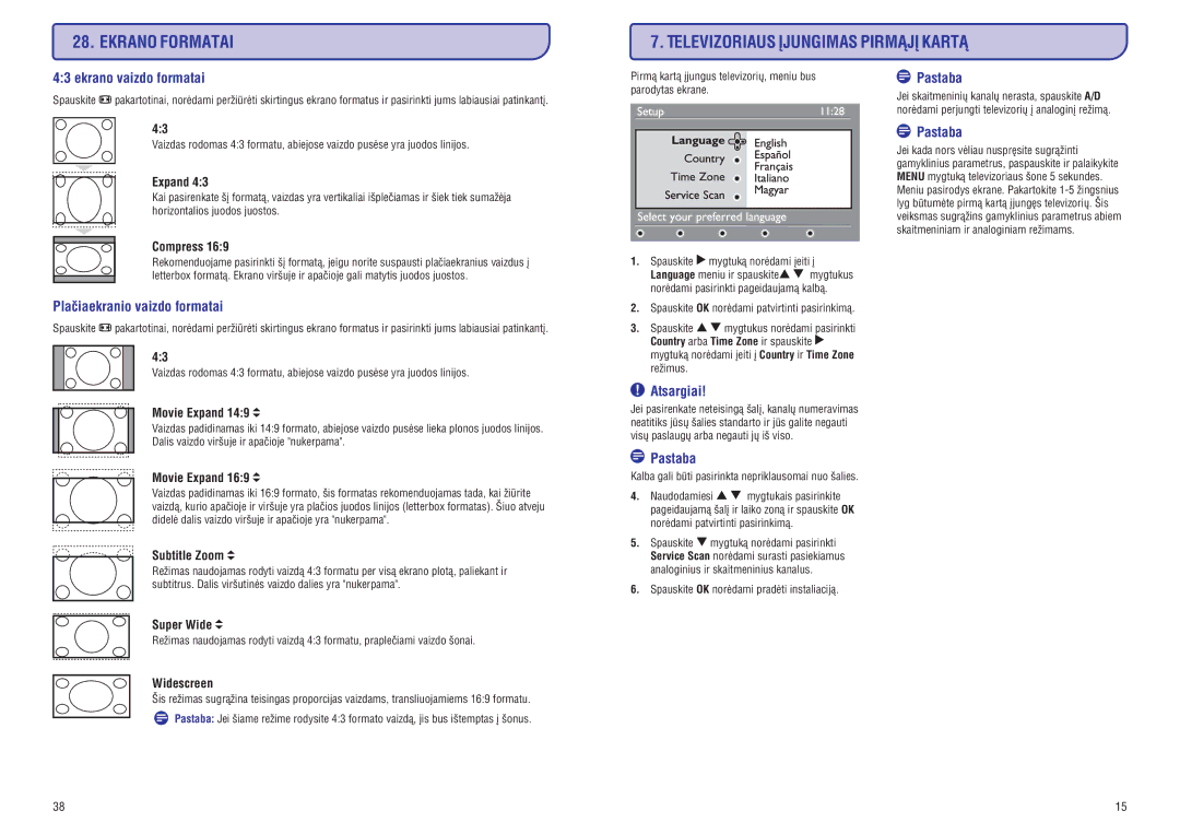 Philips PFL3512 manual Ekrano Formatai Televizoriaus Ájungimas Pirmàjá Kartà, Ekrano vaizdo formatai, Atsargiai 