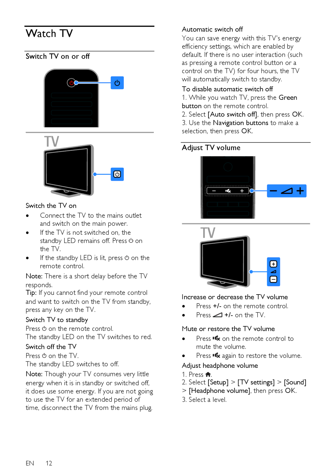 Philips PFL50X8K/12, PFL50X8T/12, PFL50X8T/60, PFL50X8H/12 Watch TV, Switch TV on or off, Adjust TV volume, Switch the TV on 