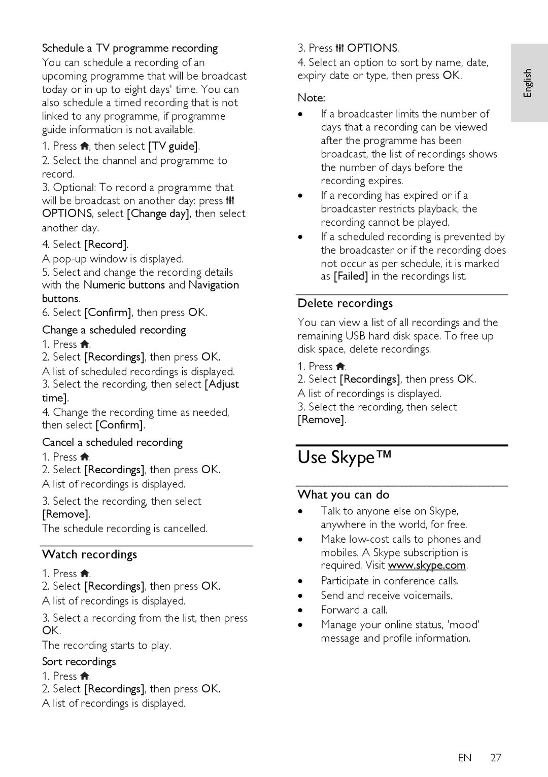Philips PFL50X8K/12, PFL50X8T/12, PFL50X8T/60, PFL50X8H/12, PFL50X8M/08 Use Skype, Watch recordings, Delete recordings 