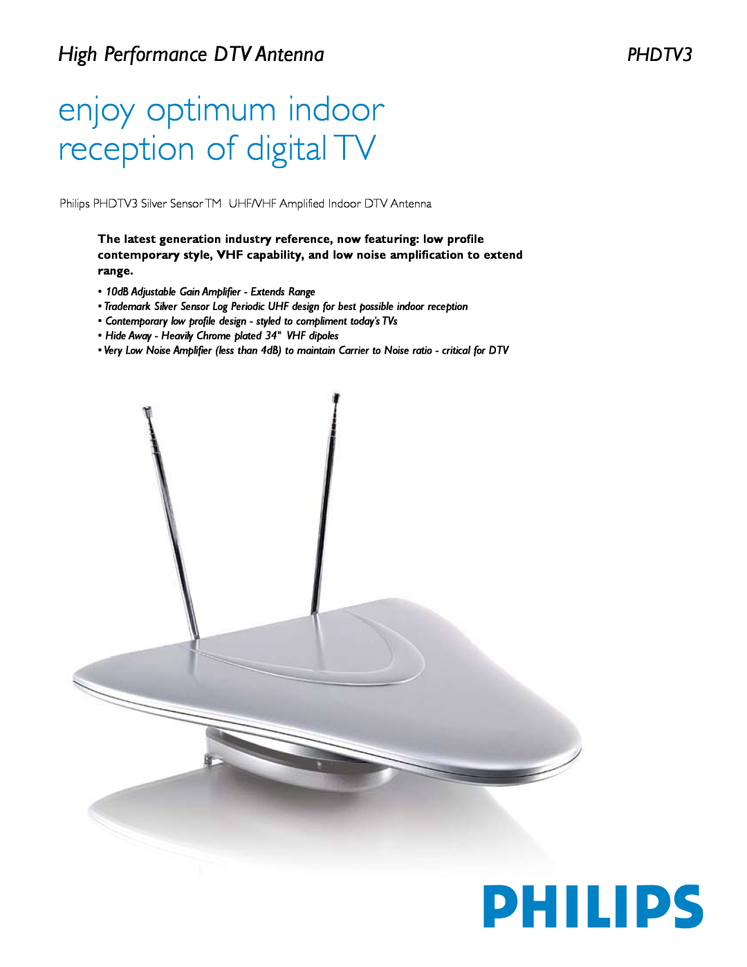 Philips PHDTV3 manual High Performance DTV Antenna, enjoy optimum indoor reception of digital TV 
