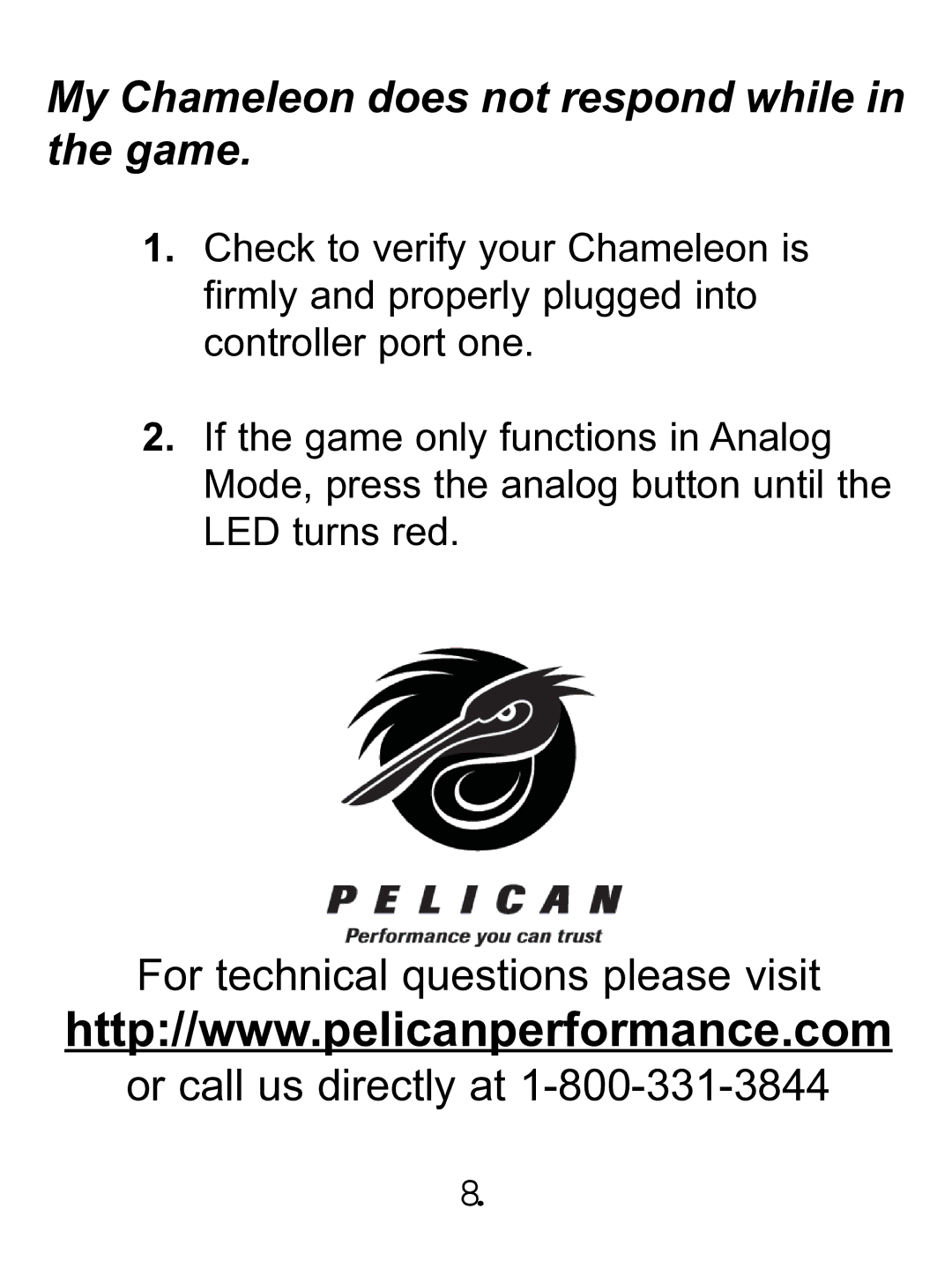 Philips PL-659 manual My Chameleon does not respond while in the game 