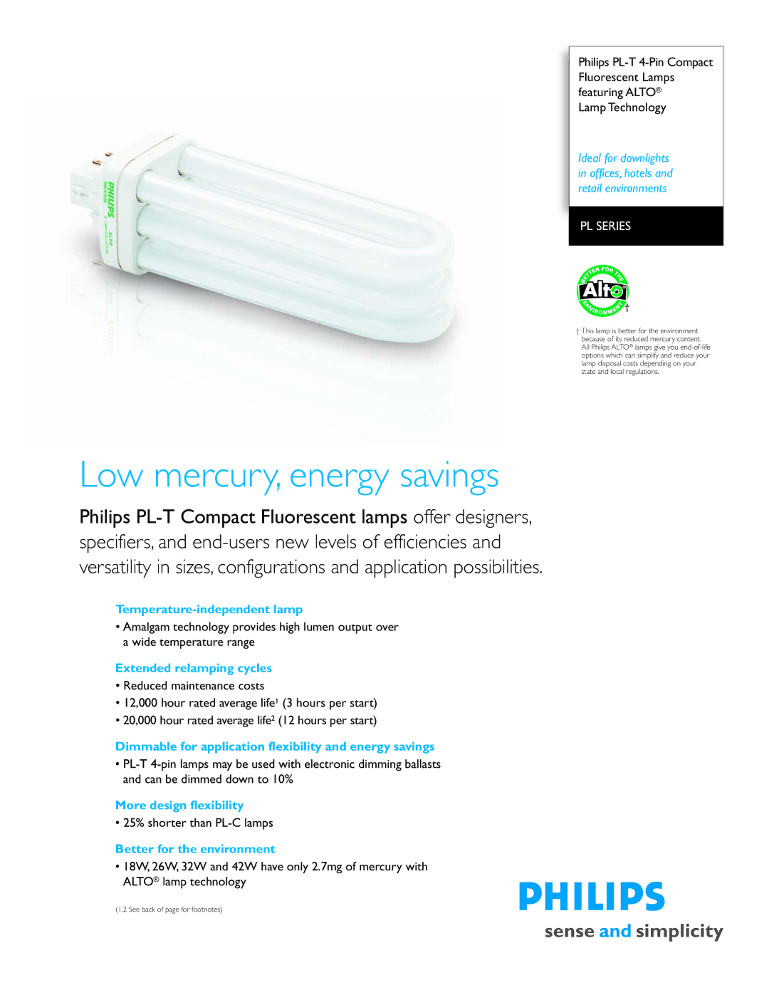 Philips PL Series manual Temperature-independent lamp, Extended relamping cycles, More design flexibility 